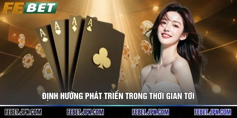 Febet ⭐Trang Chủ Nhà Cái Casino Febet Không Chặn Mới 09/2026 12 Định hướng phát triển trong thời gian tới